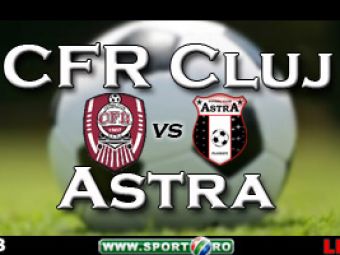 CFR Cluj 1-0 Astra (Dubarbier '54)! Vezi aici desfasurarea partidei