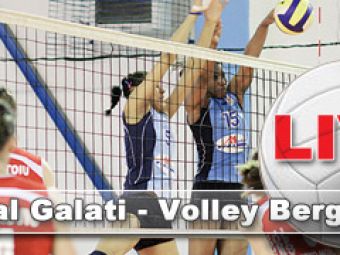 ACUM la Sport.ro, Volei Liga Campionilor: Metal Galati - Volley Bergamo