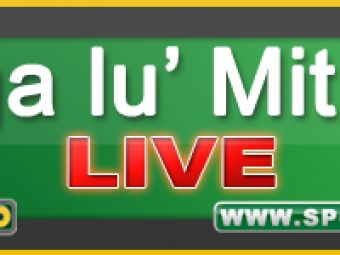 Acum: "Liga lu Mitica", Live Sport.ro si www