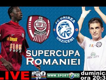 
	Duminica, 20.30: Supercupa Romaniei: CFR - Unirea Urziceni la ProTV si pe www.sport.ro!
