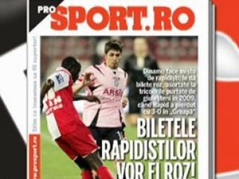 
	Citeste vineri in ProSport: 400 de bilete roz pentru rapidisti, la derbyul cu Dinamo!

