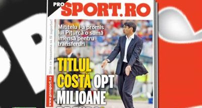 
	Miercuri in ProSport: Piturca vrea 8 milioane de euro ca sa ia titlul cu Craiova!
