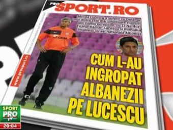 
	Citeste miercuri in ProSport / Drama lui Mircea Lucescu in fata albanezilor
