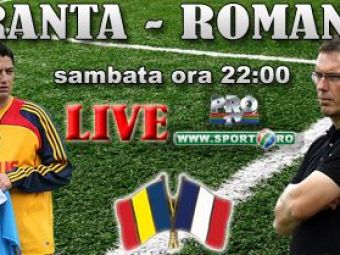 
	Ultima ocazie: Franta - Romania, sambata, 22.00 LIVE&nbsp; pe PRO TV si www.sport.ro!
