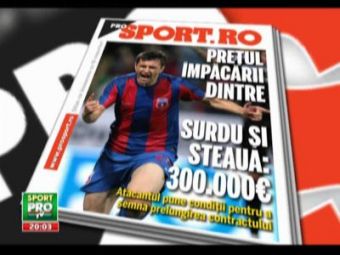 Citeste miercuri in ProSport! Ce salariu urias a cerut Surdu ca sa ramana la Steaua