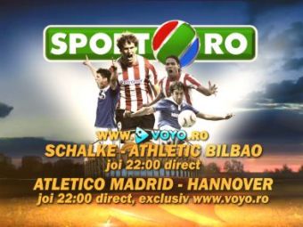 
	Joi, bucurati-va de fotbal! Schalke - Bilbao si Atletico Madrid - Hannover se vad numai la Sport.ro si pe www.voyo.ro
