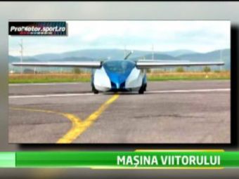 
	Incredibil! Masina care zboara cu 220km/h a devenit realitate! Cat costa BIJUTERIA: VIDEO

