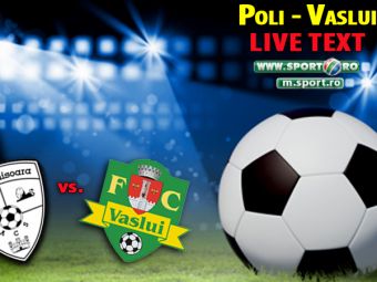 
	ACS Poli Timisoara 0-2 FC Vaslui! Viveiros si Celeban aduc victoria pentru Vaslui
