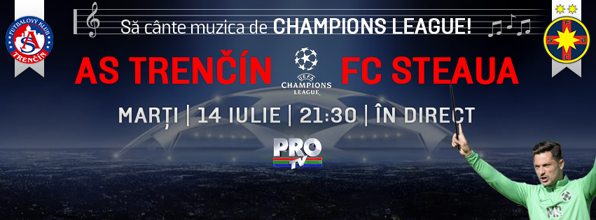 Sa cante muzica de Champions League! Steaua isi incepe aventura in Liga marti de la 21:30 in direct la PRO TV!_1