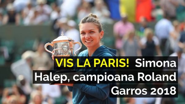MERCI, SIMONA | Filmul unui turneu de neuitat pentru Romania si Simona Halep: campioana Roland Garros 2018. VIDEO