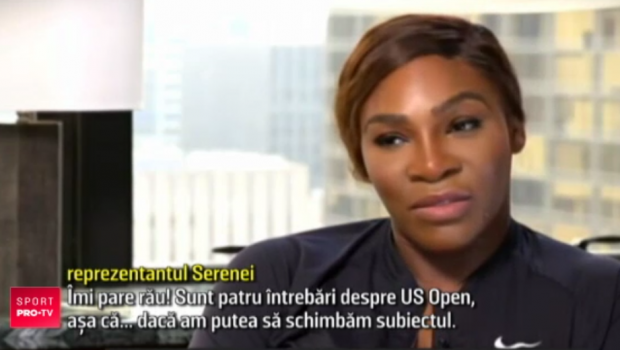 
	Serena Williams, pusa in incurcatura in timpul unui interviu! Managerul ei: &quot;Sa schimbam subiectul!&quot;. VIDEO
