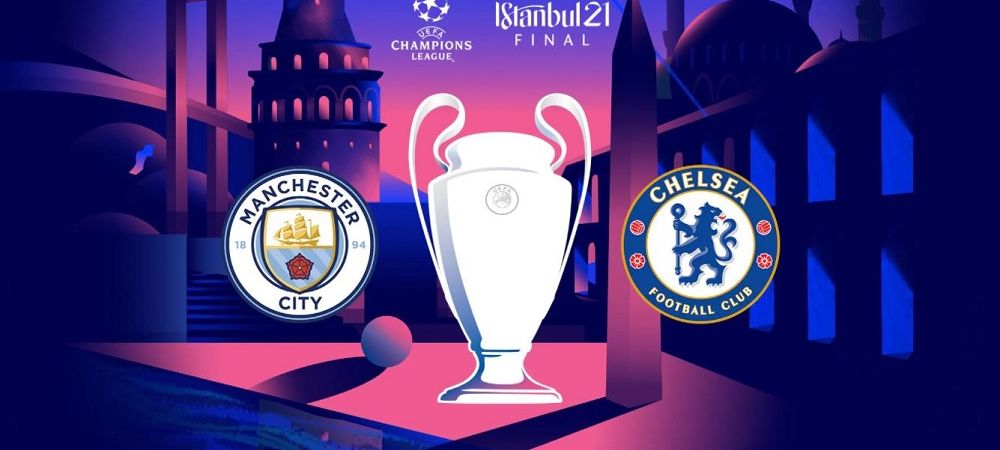 finala Champions League Chelsea Manchester City Turcia