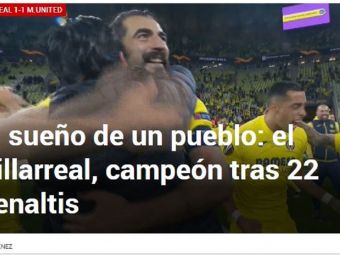 
	&quot;Villarreal atinge cerul!&quot; Reactiile jurnalistilor din Spania dupa ce echipa lui Unai Emery cucereste primul trofeu in Europa League
