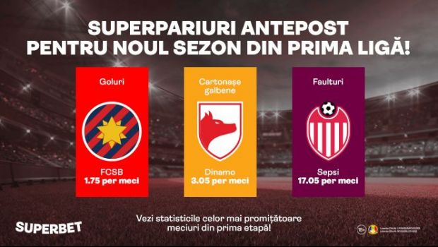 
	(P) Dam startul sezonului in prima liga cu SuperPariuri antepost!
