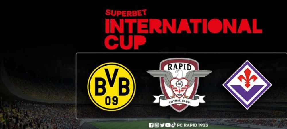 Superbet International Cup Borussia Dortmund Fiorentina Rapid Bucuresti