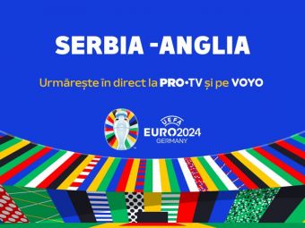 
	Meciul zilei la Euro: Serbia - Anglia, de la 22:00 (Pro TV și VOYO). Cotele la pariuri. Analiza lui Dan Chilom&nbsp;

