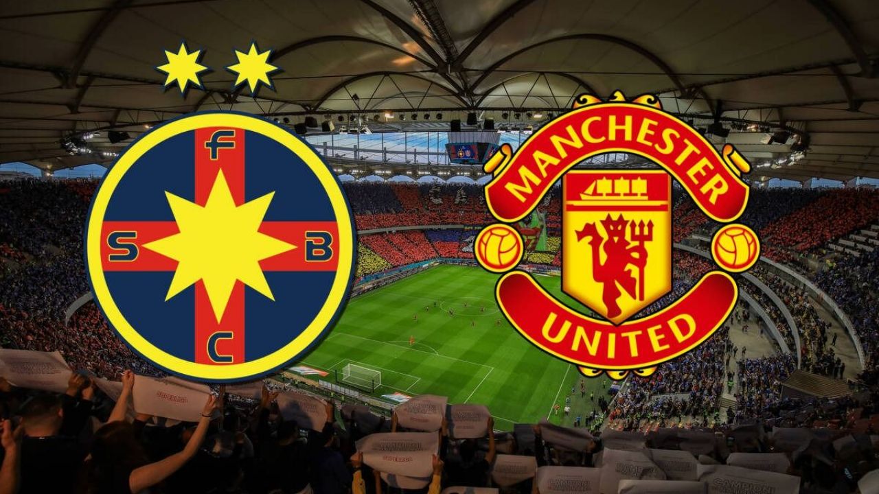 FCSB Europa League Manchester United